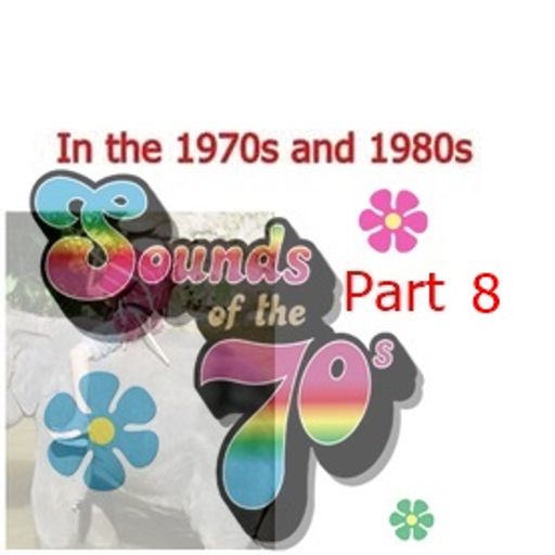 Seventies Sounds and More pt 8