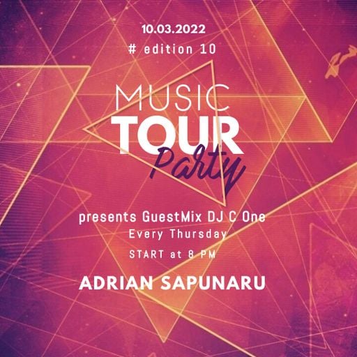 Adrian Sapunaru - Music Tour (Edition 10) presents Guest Mix - DJ C One