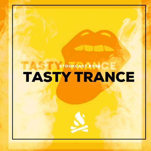 Stookcast #338 - Tasty Trance