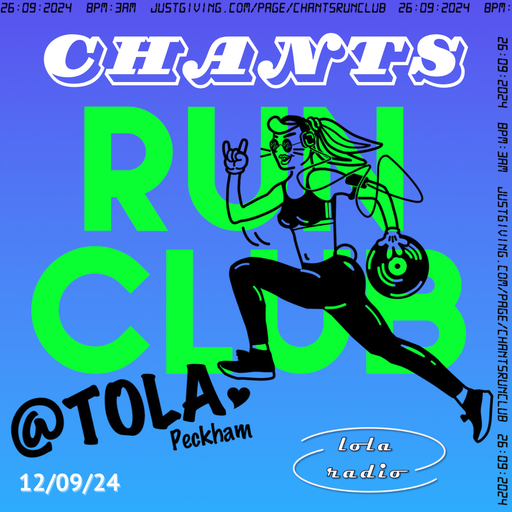 Lola Radio | Chants 033 | September - PROMO SHOW : RUN CLUB  @ TOLA 26th September  | 12.09.24