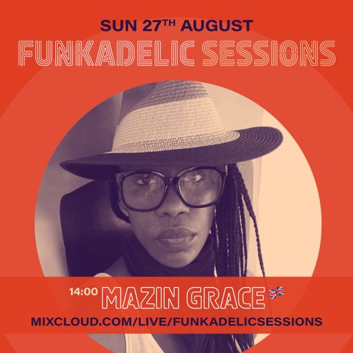 MaZin Grace - Funkadelic Sessions - 27-AUG-2023