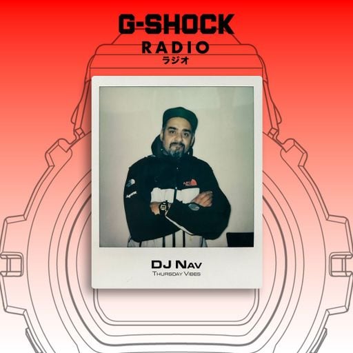 G-SHOCK Radio Presents... Thursday Vibes with Dj Nav - 30/04