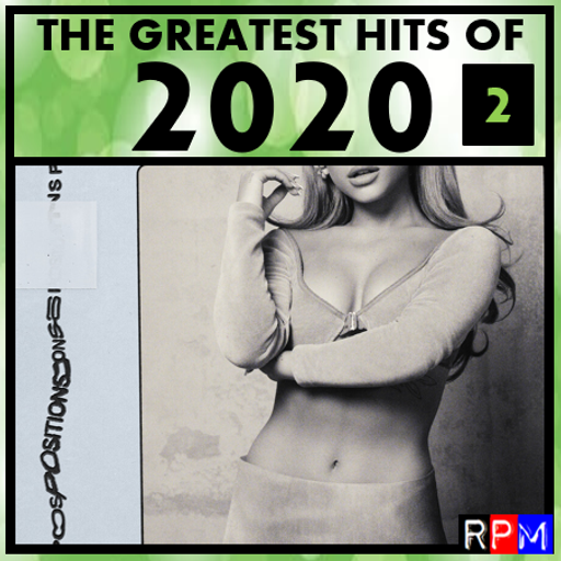 GREATEST HITS OF 2020 : 2 feat. ARIANA GRANDE JUSTIN BIEBER DUA LIPA BILLIE EILISH BTS STORMZY DRAKE