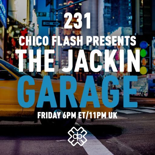 Chico Flash - The Jackin’ Garage (21/07/23)