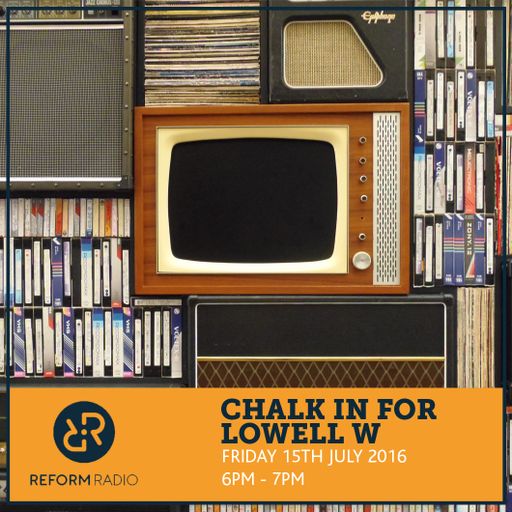 Chalk in for Lowell W 15th July 2016