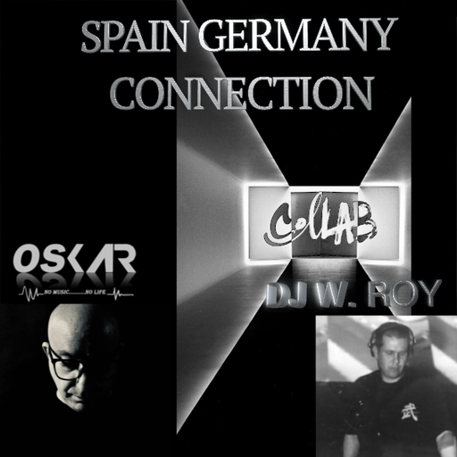 OSKAR & DJ W. ROY SPAIN GERMANY CONNECTION