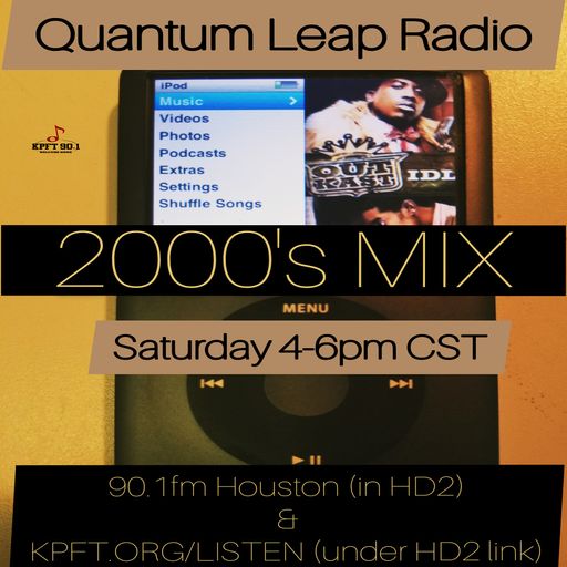 QUANTUM LEAP RADIO: Leap 175 {THE TWO-THOU'S MIX w/D.J. Soulone (Jan. 11, 2020)}