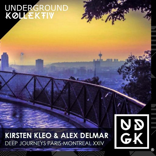 Kirsten Kleo & Alex Delmar - Deep Journeys Paris-Montreal XXIV (UDGK: 30/01/24)
