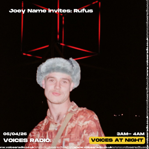 Joey Name Invites: Rufus - 05/04/26 - [Voices Radio]