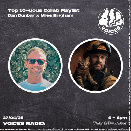 Top 10-uous w/ Dan Dunbar 27/04/26 - Voices Radio