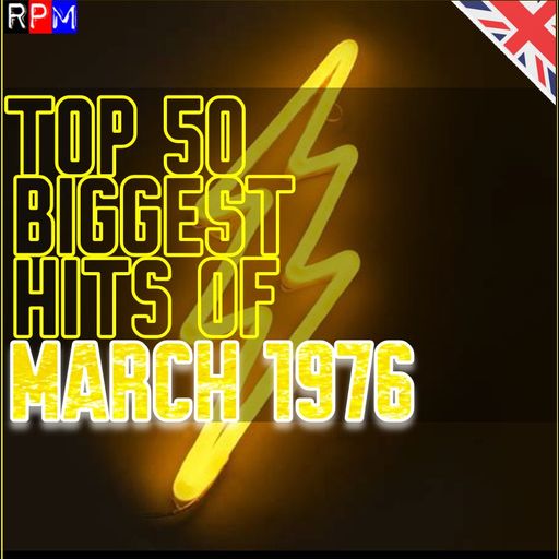 TOP 50 BIGGEST HITS OF MARCH 1976 *SELECT EARLY ACCESS*