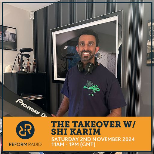 The Takeover w/ Shi Karim 2nd November 2024