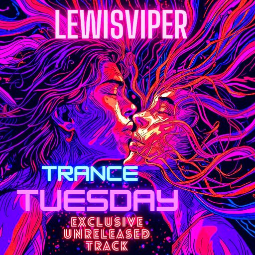 Lewis Viper - Tuesday Trance Night with exclusive unreleased Track! OnlyOldSkoolRadio