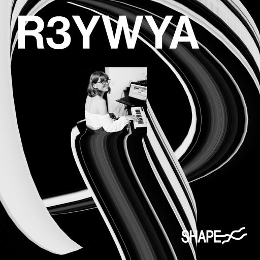 SHAPE+ broadcast series : R3YWYA 15.09.2025