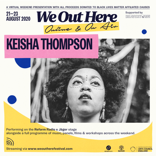 Keisha Thompson x We Out Here Festival 2020