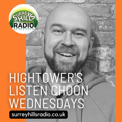 Hightower’s Listen Choon Wednesdays - 08 MAY 2024