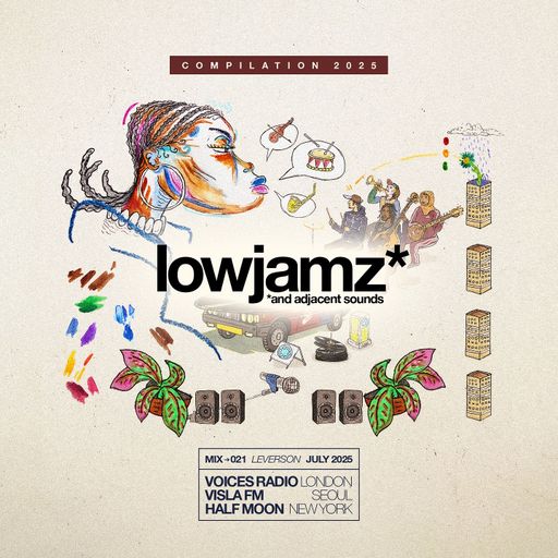 lowjamz* w/ leverson - 05/07/25 - [Voices Radio]