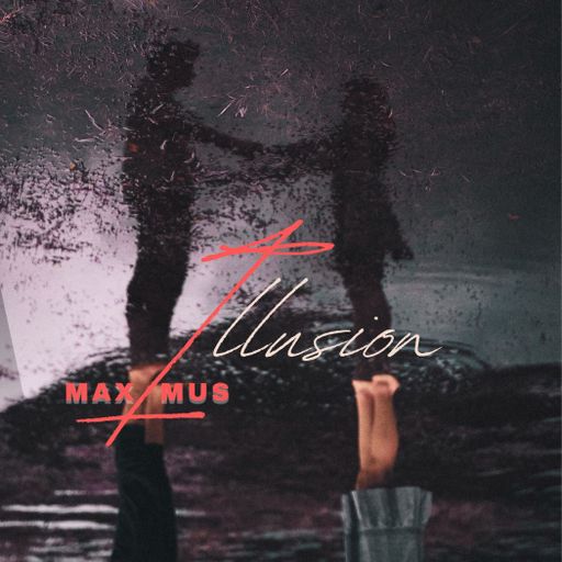 MaxiMus	-	MAXIMUSILLUSION