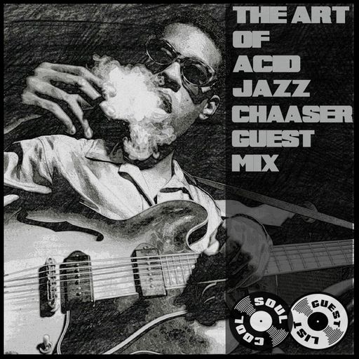 Soul Cool Records/ Chaaser - The Art Of Acid Jazz