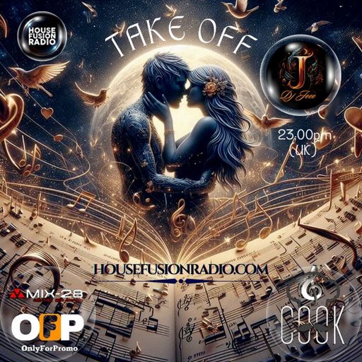 DJ JOEE - " TAKE OFF " - HOUSE FUSION RADIO UK - SHOW # 148