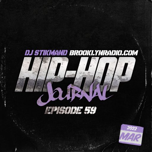 Hip Hop Journal Episode 59 w/ DJ Stikmand