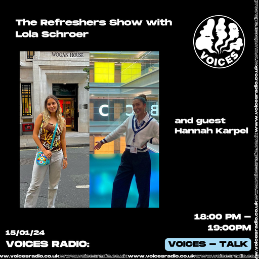 The Refreshers Show w/ Lola Schroer - 15/01/24 - Voices Radio