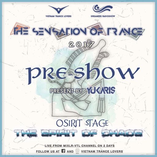 YUKARIS On Air - Pre-show The Sensation Of Trance 2017 - The Spirit Of Chaos