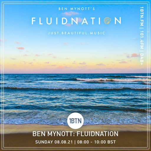 Ben Mynott's Fluidnation - The Sunday Sessions - 08.08.2021
