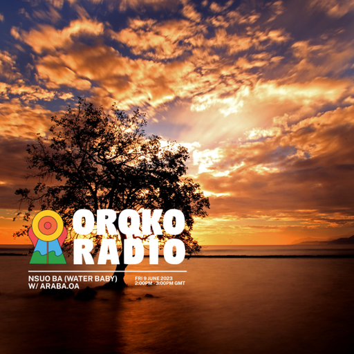 Araba.OA - Nsuo Ba (Water Baby) - 9th June 2023