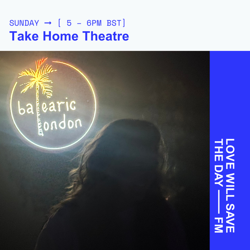 2025-09-28 Take Home Theatre | LWSTD-FM