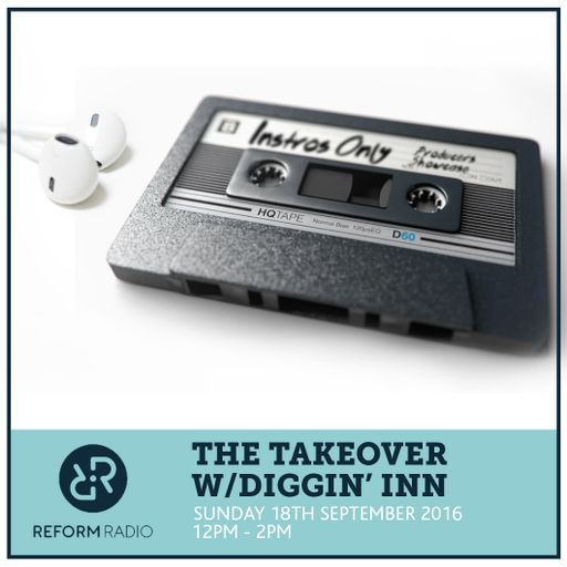The Takeover w/Diggin Inn 18th September 2016