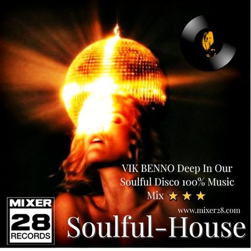 VIK BENNO Deep In Our Soulful Disco 100% Music Mix