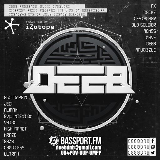 dEEb Presents: Audio Overload On @BassPortFM (7/26/2018) #bassportfm