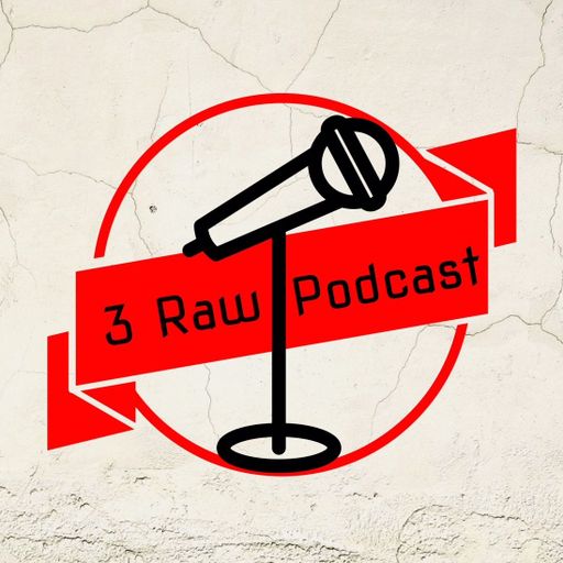 3 Raw – Episode 11 – We L.I.V.E. Baby with Malika Williams & PG