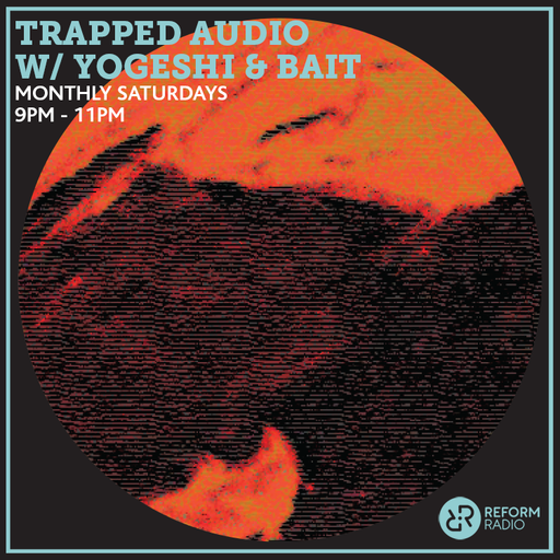 Trapped Audio w/ Yogeshi & Bait 27th May 2023