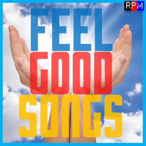 FEEL GOOD SONGS : THINGS CAN ONLY GET BETTER *SELECT EARLY ACCESS*