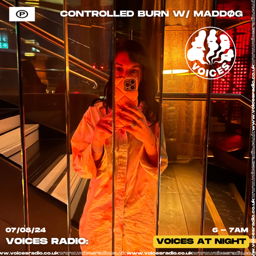 Controlled Burn - 07/08/24 - Voices Radio