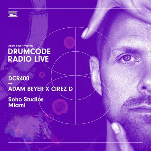DCR400 - Drumcode Radio Live - Adam Beyer X Cirez D live from Soho Studios, Miami