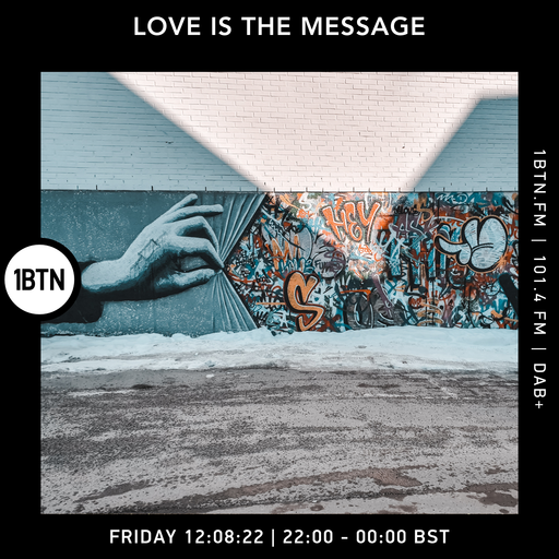 Love Is The Message - 12.08.2022