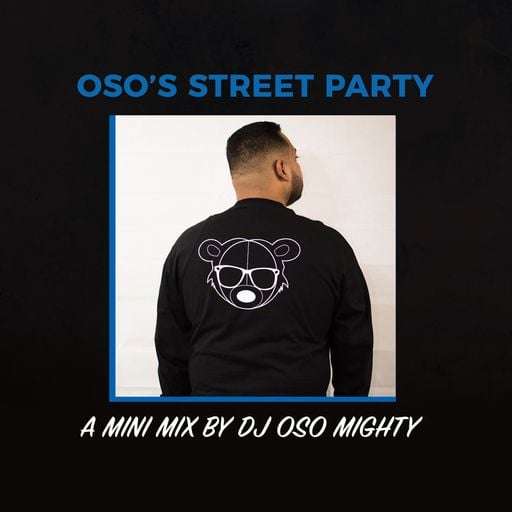 OSO's MINI STREET PARTY MIX PT 6 