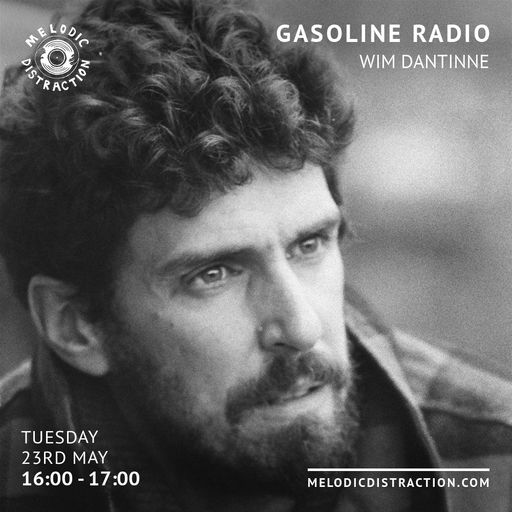Gasoline Radio with Wim Dantinne (May '23)