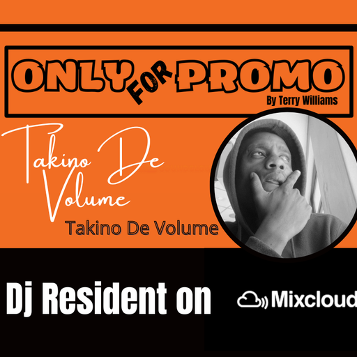 Takino De Volume #001 / Dj Resident OnlyForPromo on Mixcloud