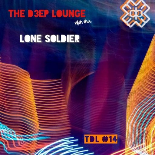 Lone Soldier - The D3EP Lounge (18/10/22)