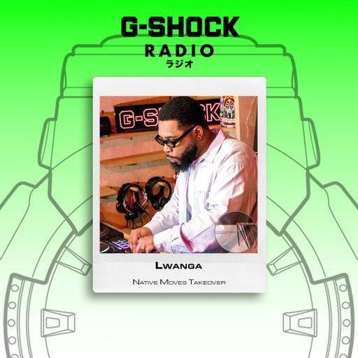 G-SHOCK Radio - Native Moves Takeover - Lwanga - 18/04