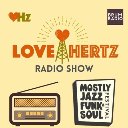 Love Hertz with Shelley and T-bird: Mostly Jazz Festival 2024 Special (09/07/2024)
