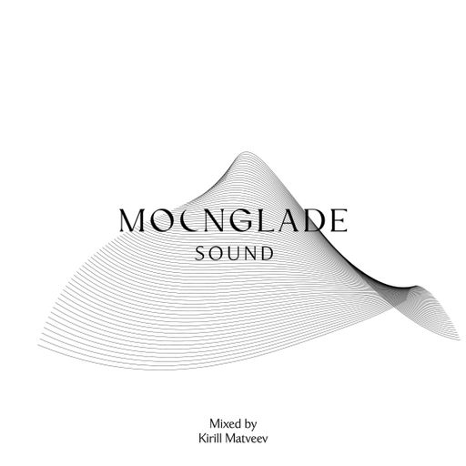 MOONGLADE SOUND w/ Kirill Matveev - 26.05.23