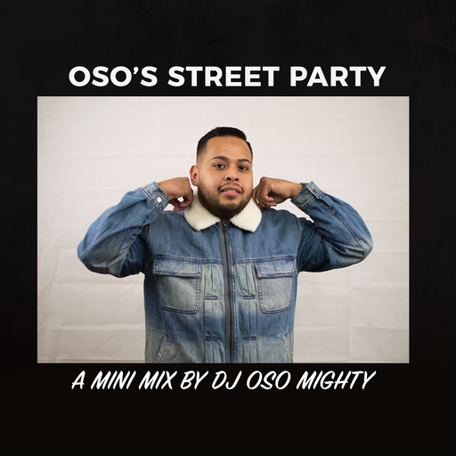 OSO's MINI HIP HOP STREET PARTY MIX PT 27