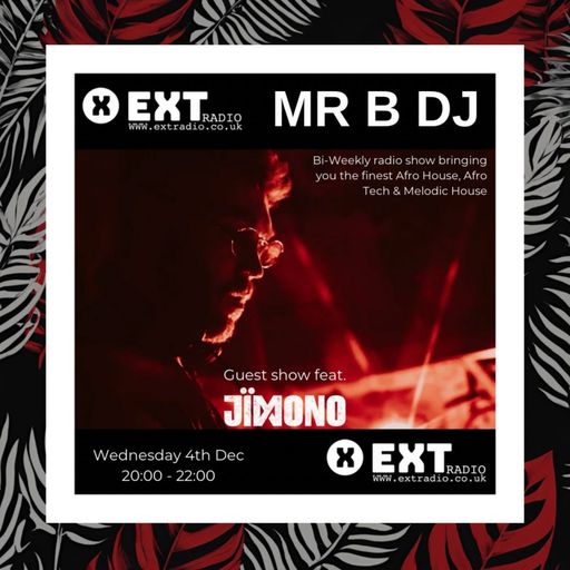 Mr B featuring JIMONO - 04 DEC 2024