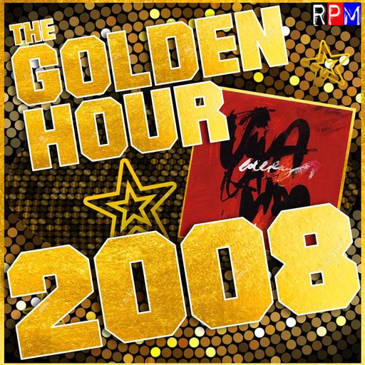 THE GOLDEN HOUR : 2008