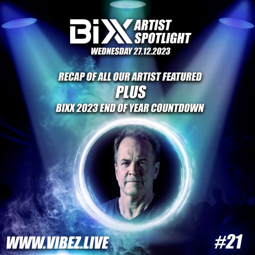 BiXX Artist Spotlight | 021 | BiXX